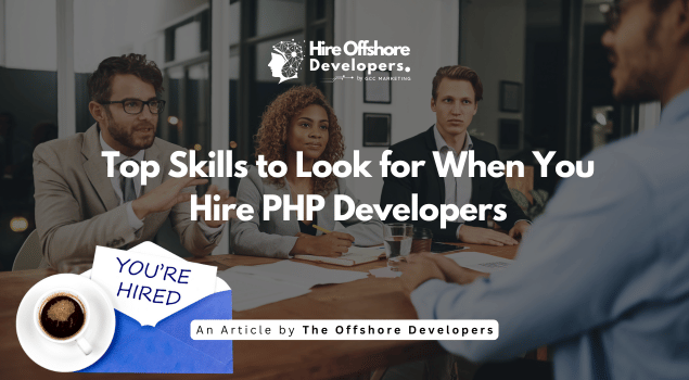 Top Skills to Look for When You Hire PHP Developers