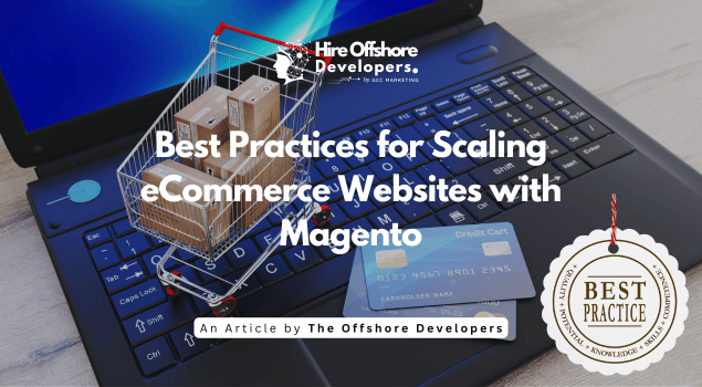 Best Practices for Scaling eCommerce Websites with Magento