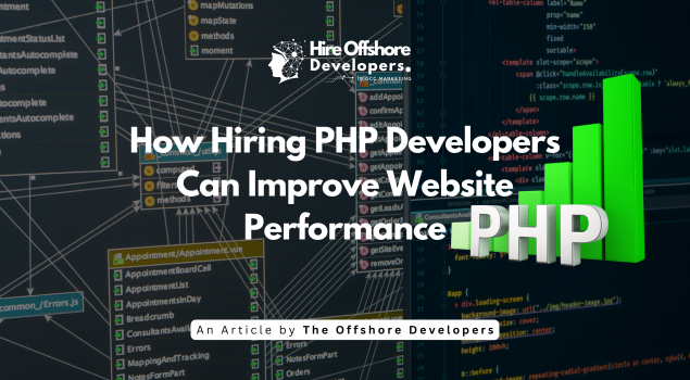 How Hiring PHP Developers Can Improve Website Performance