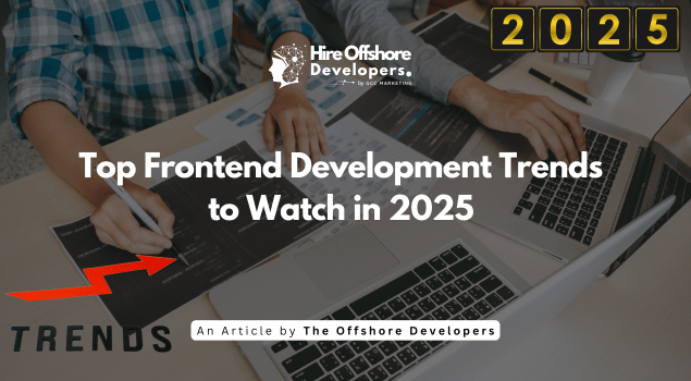 Top Frontend Development Trends to Watch in 2025