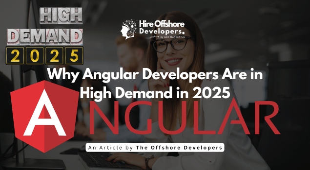 Why Angular Developers Are in High Demand in 2025
