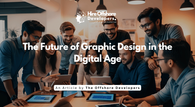 The Future of Graphic Design in the Digital Age
