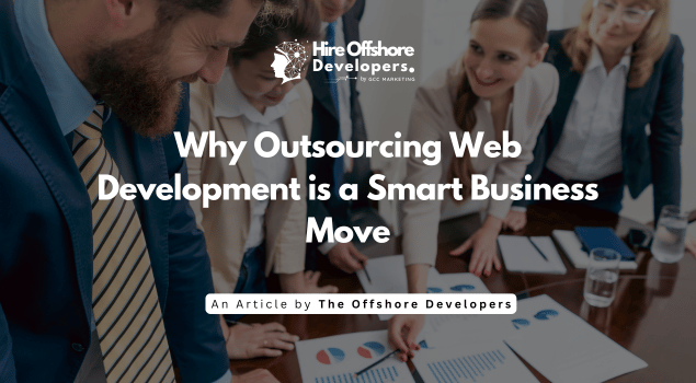 Why Outsourcing Web Development is a Smart Business Move