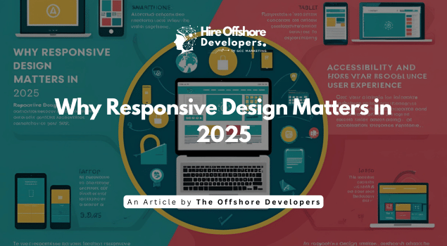 Why Responsive Design Matters in 2025