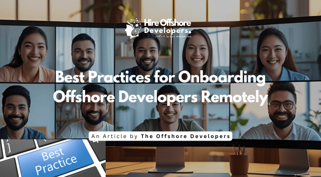 Best Practices for Onboarding Offshore Developers Remotely