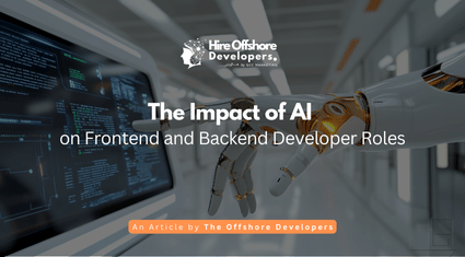 The Impact of AI on Frontend and Backend Developer Roles