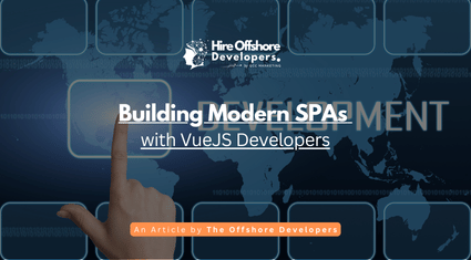 Building Modern SPAs with VueJS Developers