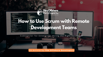 How to Use Scrum with Remote Development Teams