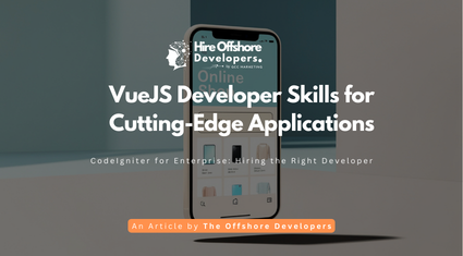 VueJS Developer Skills for Cutting-Edge Applications