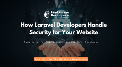 How Laravel Developers Handle Security for Your Website