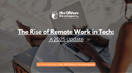 The Rise of Remote Work in Tech: A 2025 Update