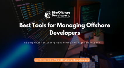 Best Tools for Managing Offshore Developers