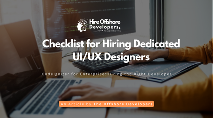Checklist for Hiring Dedicated UI/UX Designers