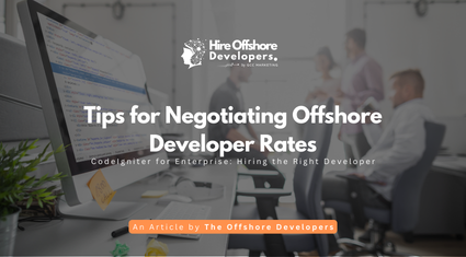 Tips for Negotiating Offshore Developer Rates