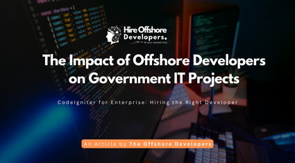 The Impact of Offshore Developers on Government IT Projects